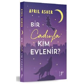 Bir Cadıyla Kim Evlenir? - April Asher