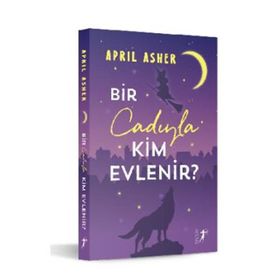 Bir Cadıyla Kim Evlenir? - April Asher