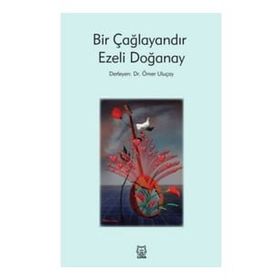 Bir Çağlayandır - Ezeli Doğanay
