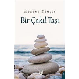 Bir Çakıl Taşı - Medine Dinçer