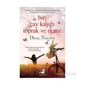 Bir Çay Kaşığı Toprak ve Deniz - Dina Nayeri
