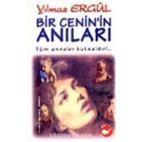Bır Cenin'in Anıları Tüm Anneler Kutsaldır!.. - Yılmaz Ergül