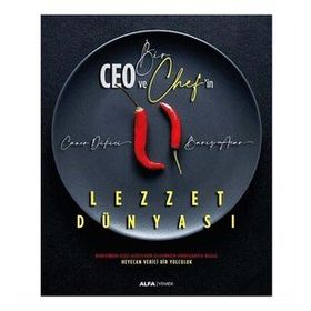 Bir Ceo ve Chef'in Lezzet Dünyası - Caner Dikici