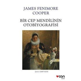 Bir Cep Mendilinin Otobiyografisi - James Fenimore Cooper
