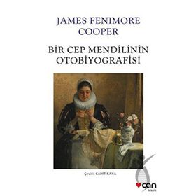 Bir Cep Mendilinin Otobiyografisi - James Fenimore Cooper