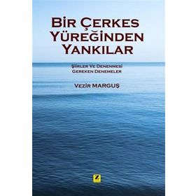 Bir Çerkes Yüreğinden Yankılar - Kolektif