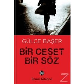Bir Ceset Bir Söz - Gülce Başer