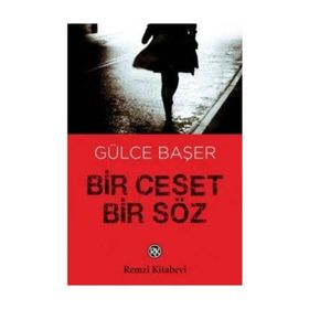 Bir Ceset Bir Söz - Gülce Başer
