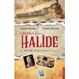 Bir Cesur Kadın Halide - Yeşim Demir