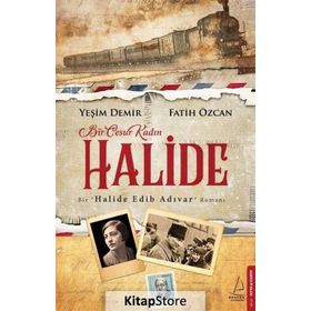Bir Cesur Kadın Halide - Yeşim Demir