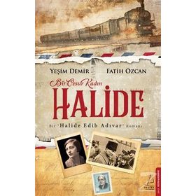 Bir Cesur Kadın Halide - Yeşim Demir