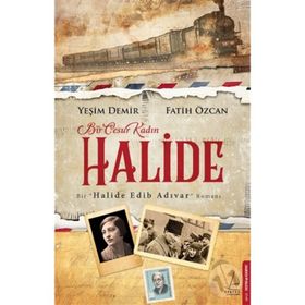 Bir Cesur Kadın Halide - Yeşim Demir