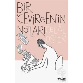Bir Çevirgen'in Notları / Celal Üster