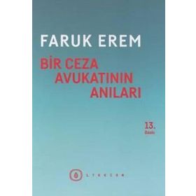 Bir Ceza Avukatının Anıları - Faruk Erem