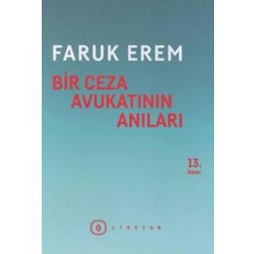 Bir Ceza Avukatının Anıları - Faruk Erem