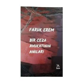Bir Ceza Avukatının Anıları - Faruk Erem