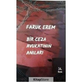 Bir Ceza Avukatının Anıları - Faruk Erem