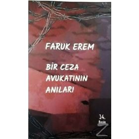 Bir Ceza Avukatının Anıları - Faruk Erem