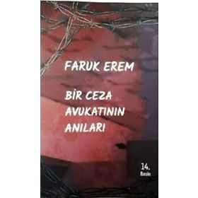 Bir Ceza Avukatının Anıları - Faruk Erem