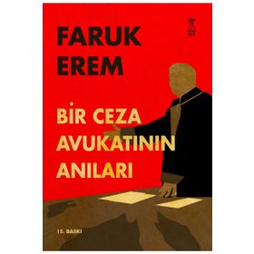 Bir Ceza Avukatının Anıları - Faruk Erem