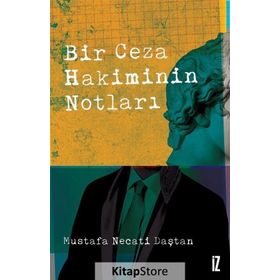 Bir Ceza Hakiminin Notları - Mustafa Necati Daştan