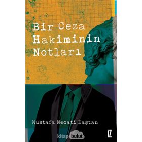 Bir Ceza Hakiminin Notları - Mustafa Necati Daştan