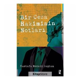 Bir Ceza Hakiminin Notları - Mustafa Necati Daştan