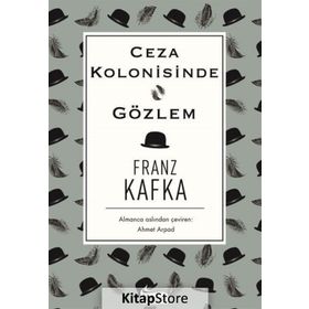 Bir Ceza Kolonisinden - Franz Kafka
