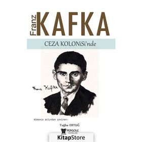 Bir Ceza Kolonisinden - Franz Kafka