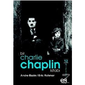 BIR CHARLIE CHAPLIN KITABI - ANDRE BAZIN;ERIC ROHMER