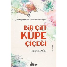 Bir Çift Küpe Çiçeği - Turan Dağlı