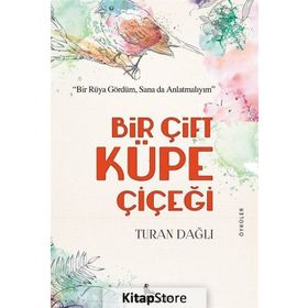 Bir Çift Küpe Çiçeği - Turan Dağlı