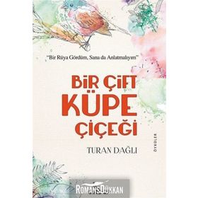 Bir Çift Küpe Çiçeği - Turan Dağlı