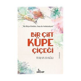 Bir Çift Küpe Çiçeği - Turan Dağlı