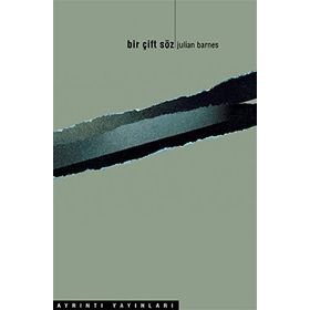 BIR ÇİFT SÖZ - JULIAN BARNES