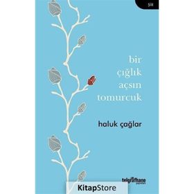 Bir Çığlık Açsın Tomurcuk - Haluk Çağlar