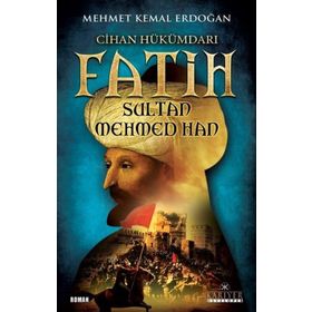 Bir Cihan Hükümdarı Fatih Sultan Mehmed - Erhan Afyoncu