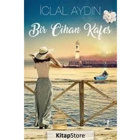 Bir Cihan Kafes - İclal Aydın