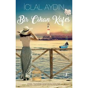 Bir Cihan Kafes - İclal Aydın