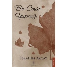 Bir Çınar Yaprağı - İbrahim Akçay