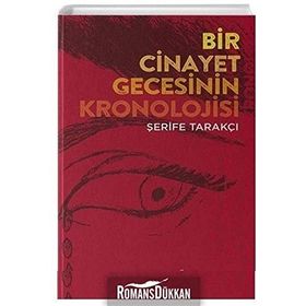 Bir Cinayet Gecesinin Kronolojisi - Şerife Tarakçı
