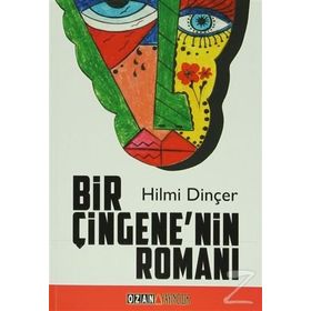 Bir Çingene’nin Romanı - Hilmi Dinçer