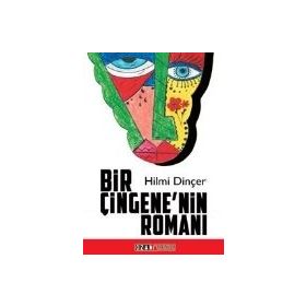 Bir Çingene’nin Romanı - Hilmi Dinçer