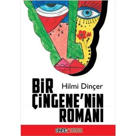 Bir Çingene’nin Romanı - Hilmi Dinçer