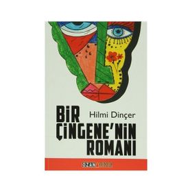 Bir Çingene’nin Romanı - Hilmi Dinçer