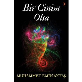 Bir Cinim Olsa - Muhammet Emin Aktaş