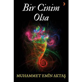 Bir Cinim Olsa - Muhammet Emin Aktaş