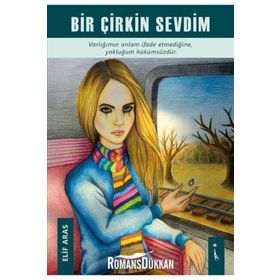 Bir Çirkin Sevdim - Elif Aras