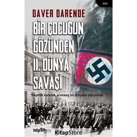 Bir Çocuğun Gözünden 2. Dünya Savaşı - Daver Darende
