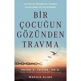 Bir Çocuğun Gözünden Travma - Maggie Kline